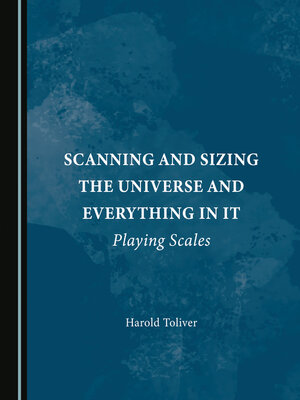cover image of Scanning and Sizing the Universe and Everything in It